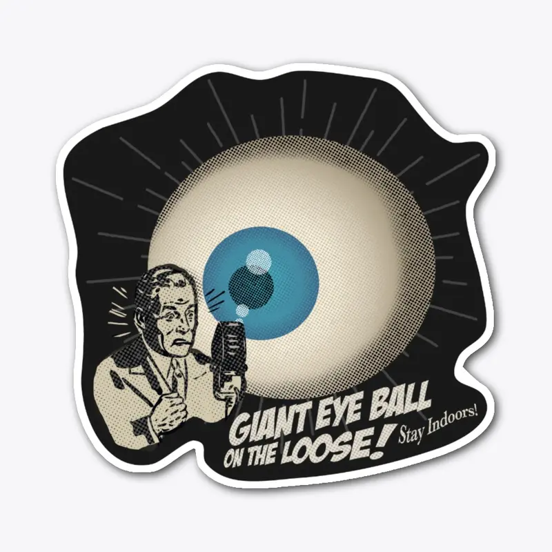 Giant Eyeball on the Loose Strip